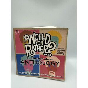 Would You Rather.? An Absolutely Absurd Anthology Justin Heimberg 2011 Paperback